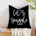 Sunkifover Let's Snuggle Decorative Throw Pillow Cover 18"x18" Black by Sunkifover