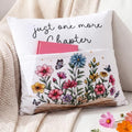 18 x 18 Inch Reading Pocket Pillow Just One More Chapter Pillow by Unknown